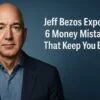 Jeff Bezos Exposes 6 Money Mistakes That Keep You Broke 3